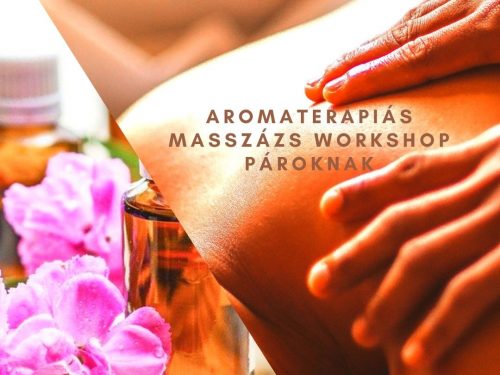 Aromaterápiás masszázs workshop pároknak_alexarendel.hu