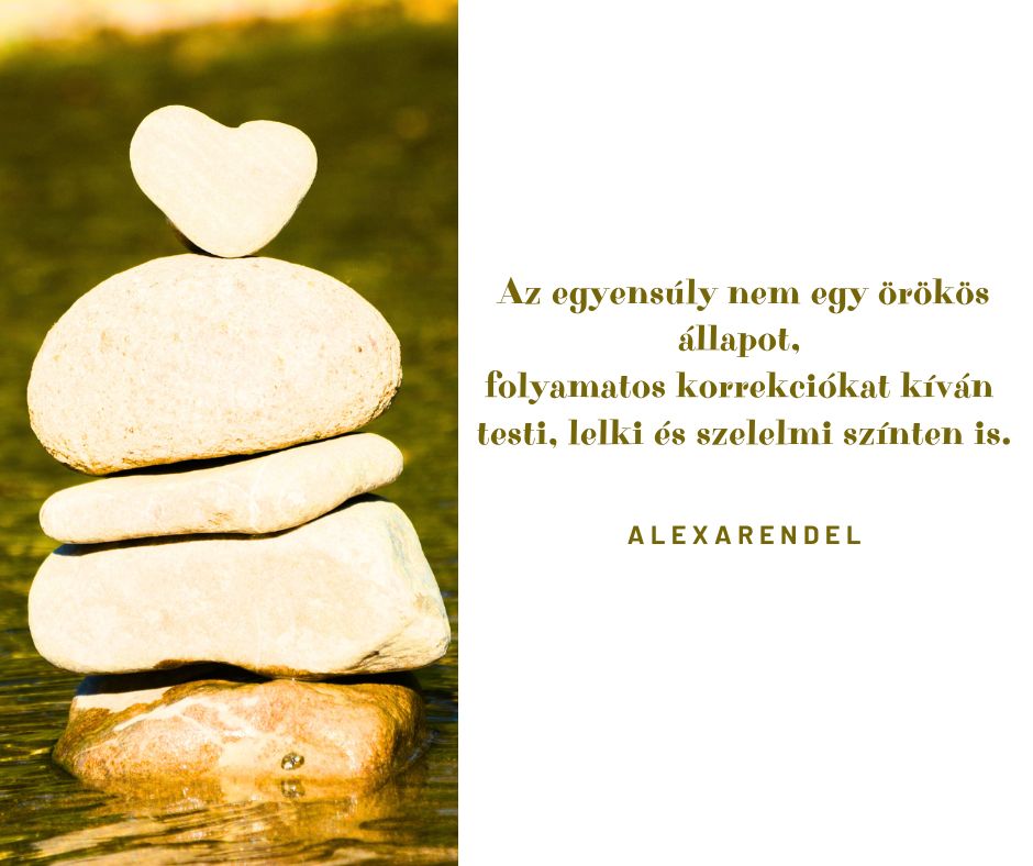 Az egyensúly folyamatos korrekciók kíván_alexarendel.hu